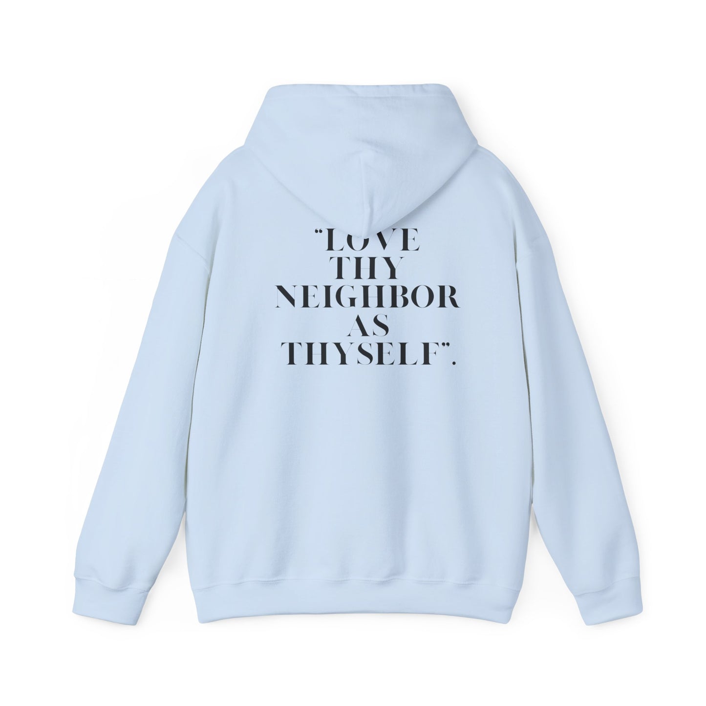 Inspirational Hooded Sweatshirt - Psalm 51 & Love Thy Neighbor