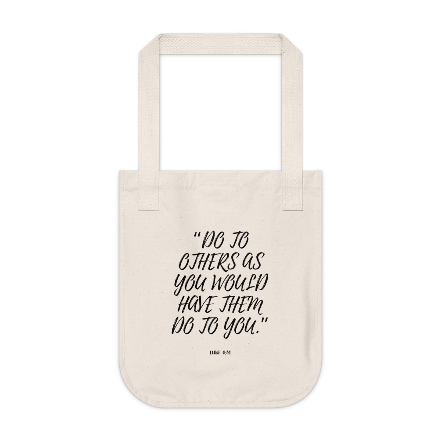 Luke 6:31 Bible Verse Organic Tote Bag