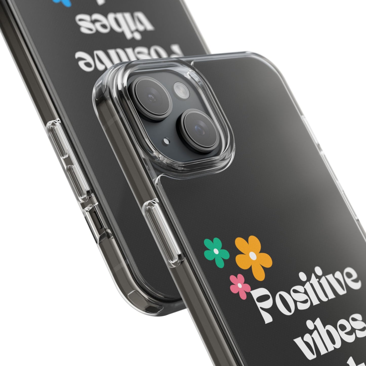 “Positive vibes only” Phone Case