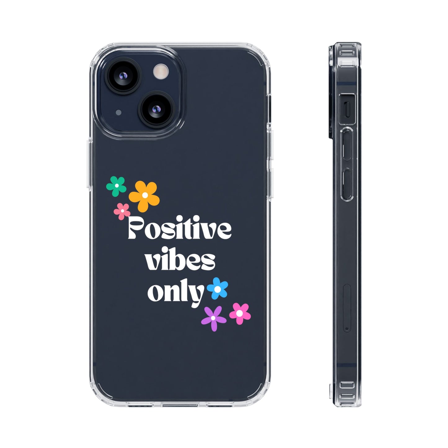 “Positive vibes only” Phone Case