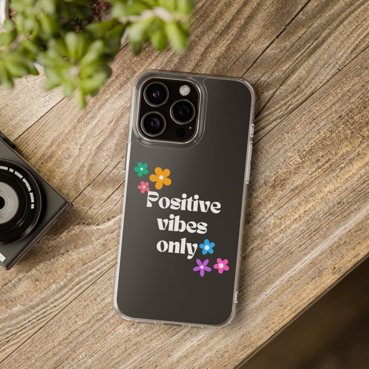 “Positive vibes only” Phone Case