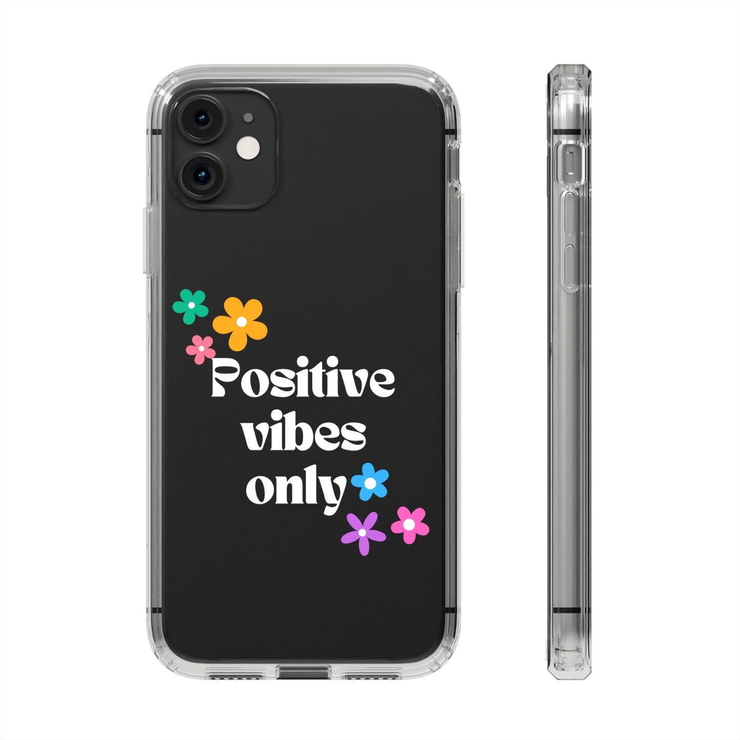 “Positive vibes only” Phone Case