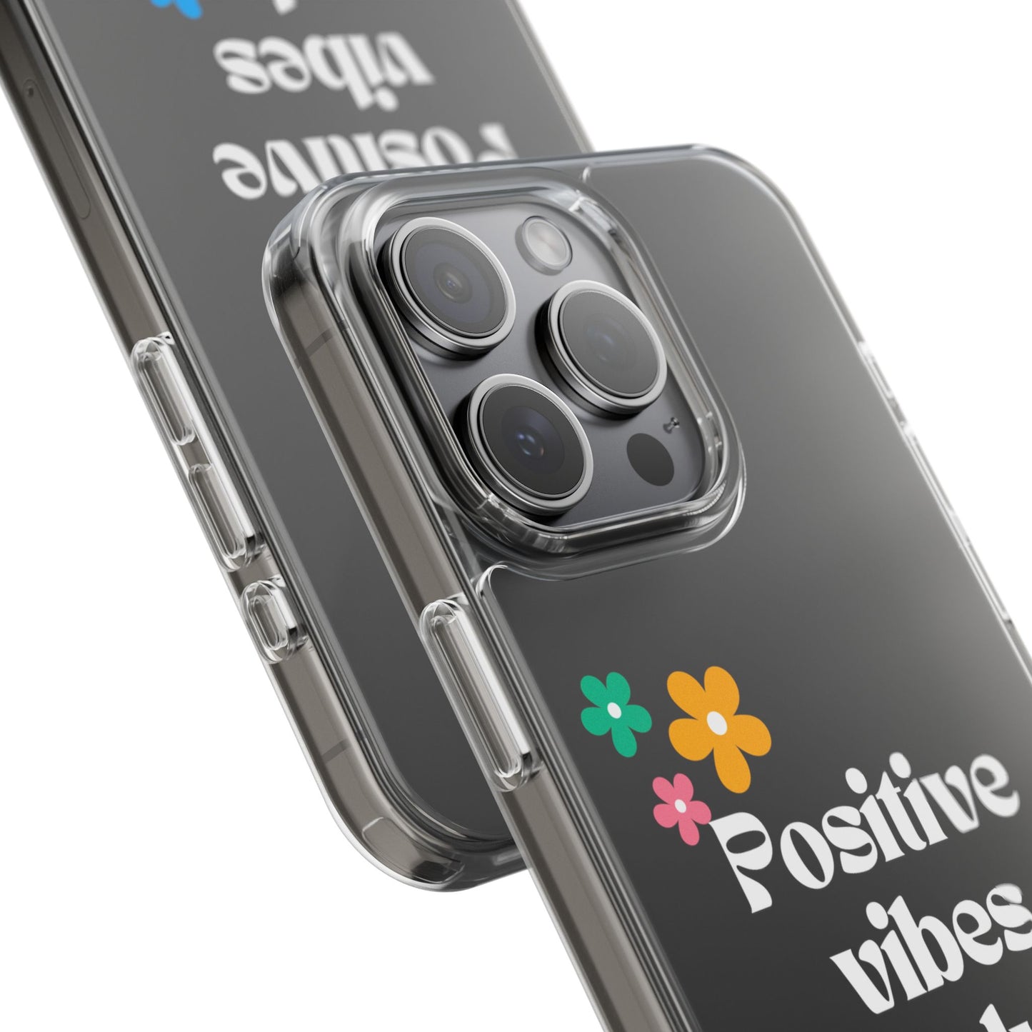 “Positive vibes only” Phone Case