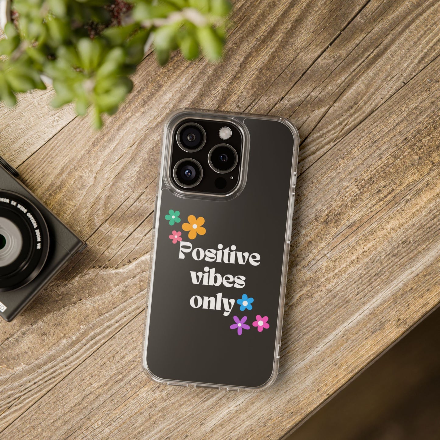 “Positive vibes only” Phone Case