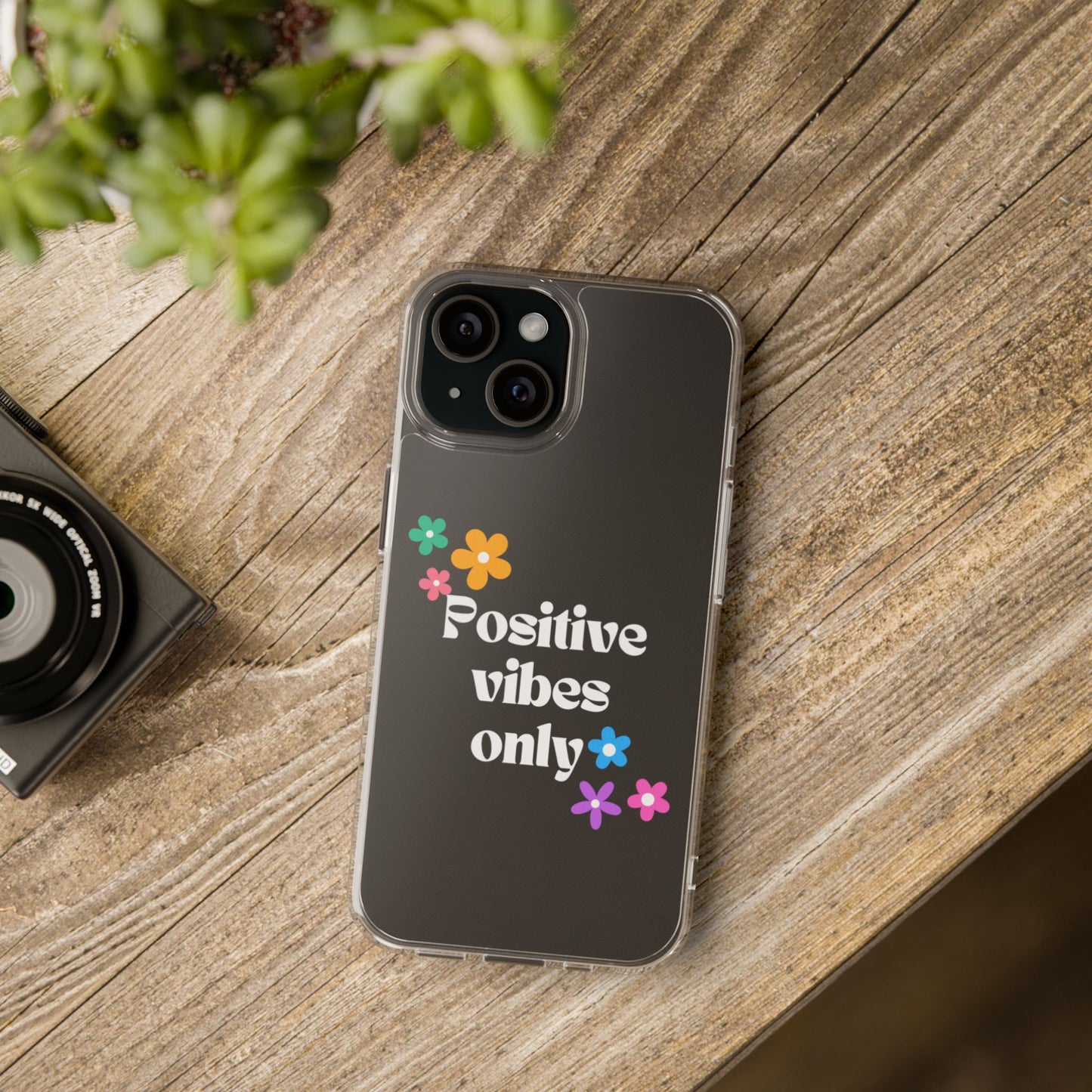 “Positive vibes only” Phone Case