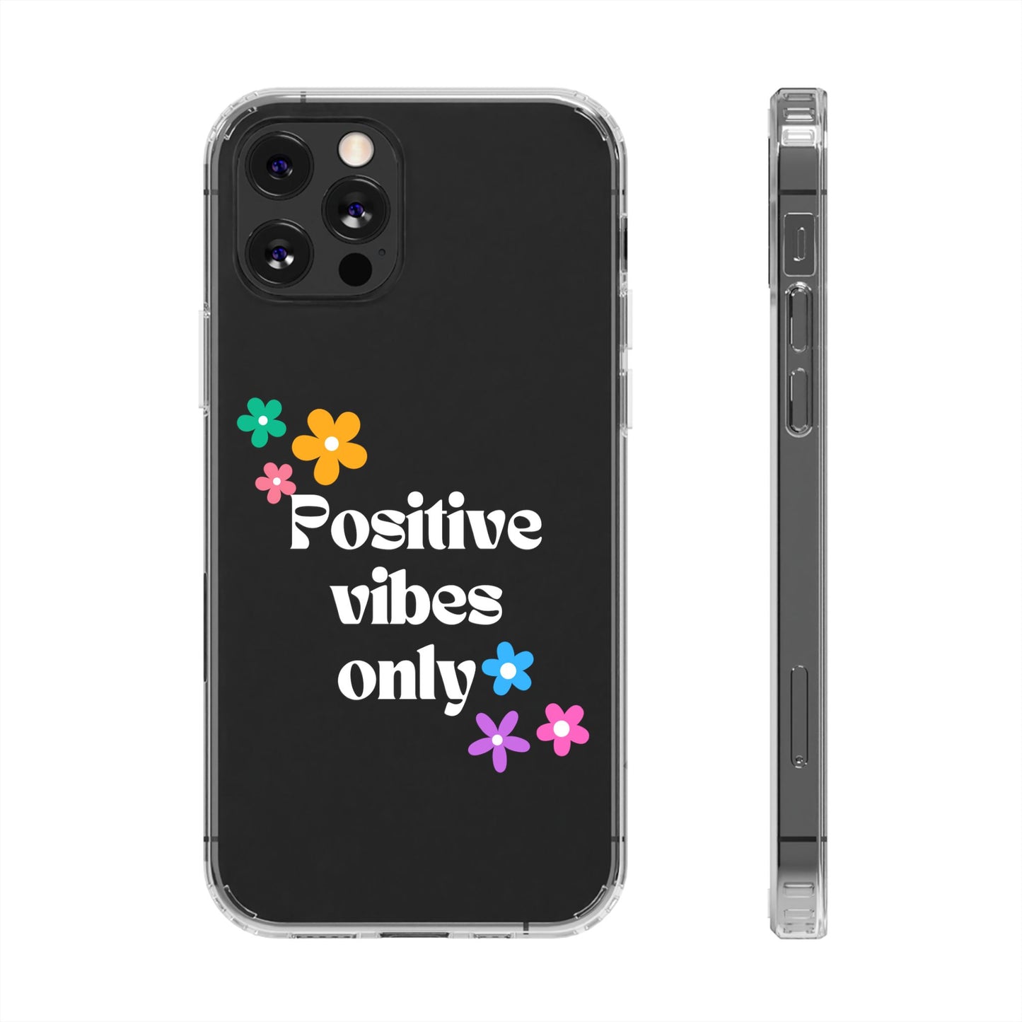 “Positive vibes only” Phone Case