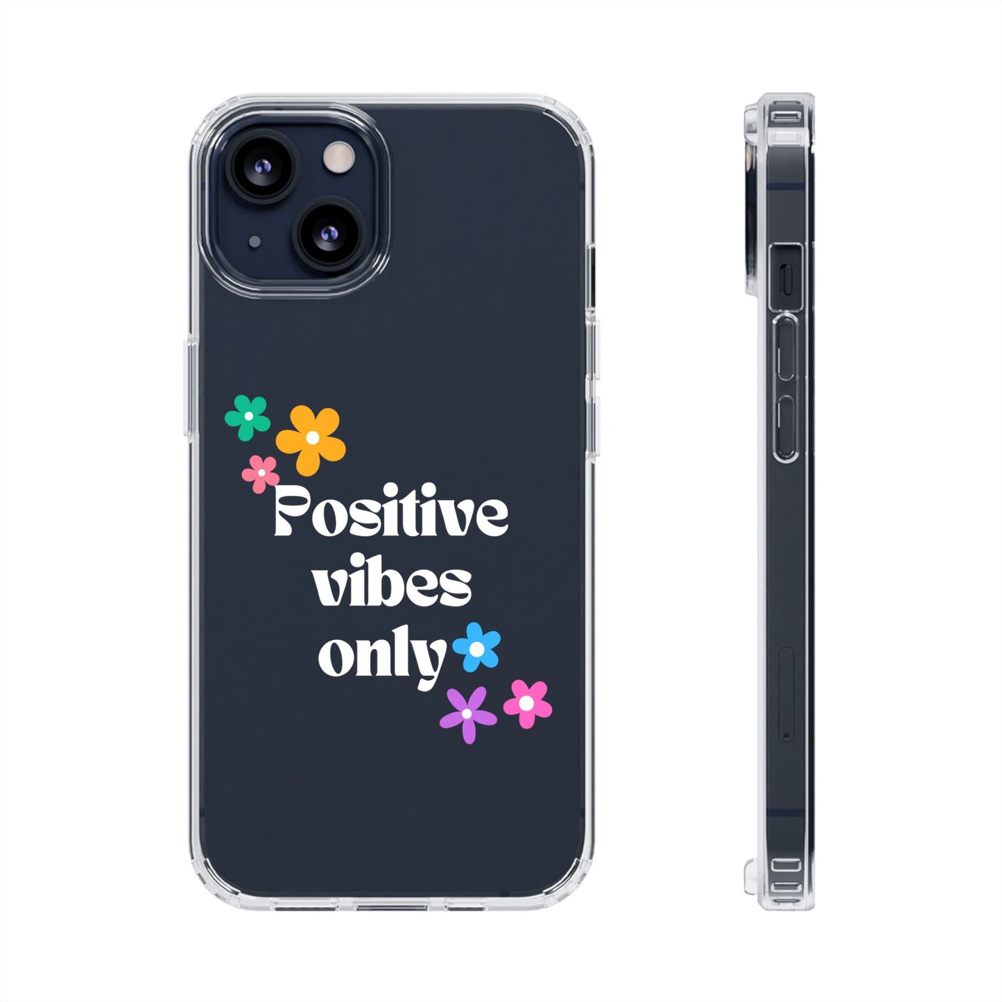 “Positive vibes only” Phone Case