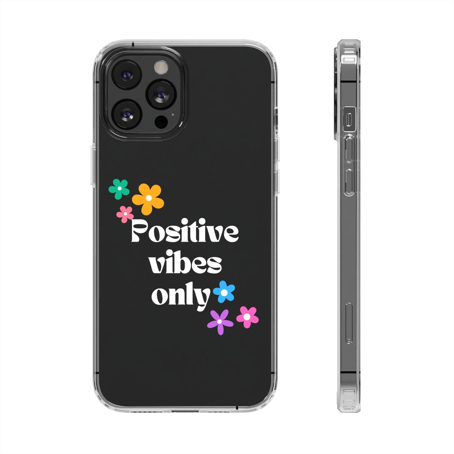 “Positive vibes only” Phone Case